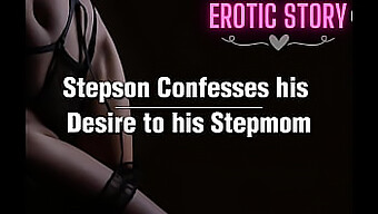 Erotic Story Of A Stepson'S Confession To His Stepmom